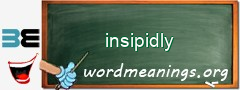 WordMeaning blackboard for insipidly